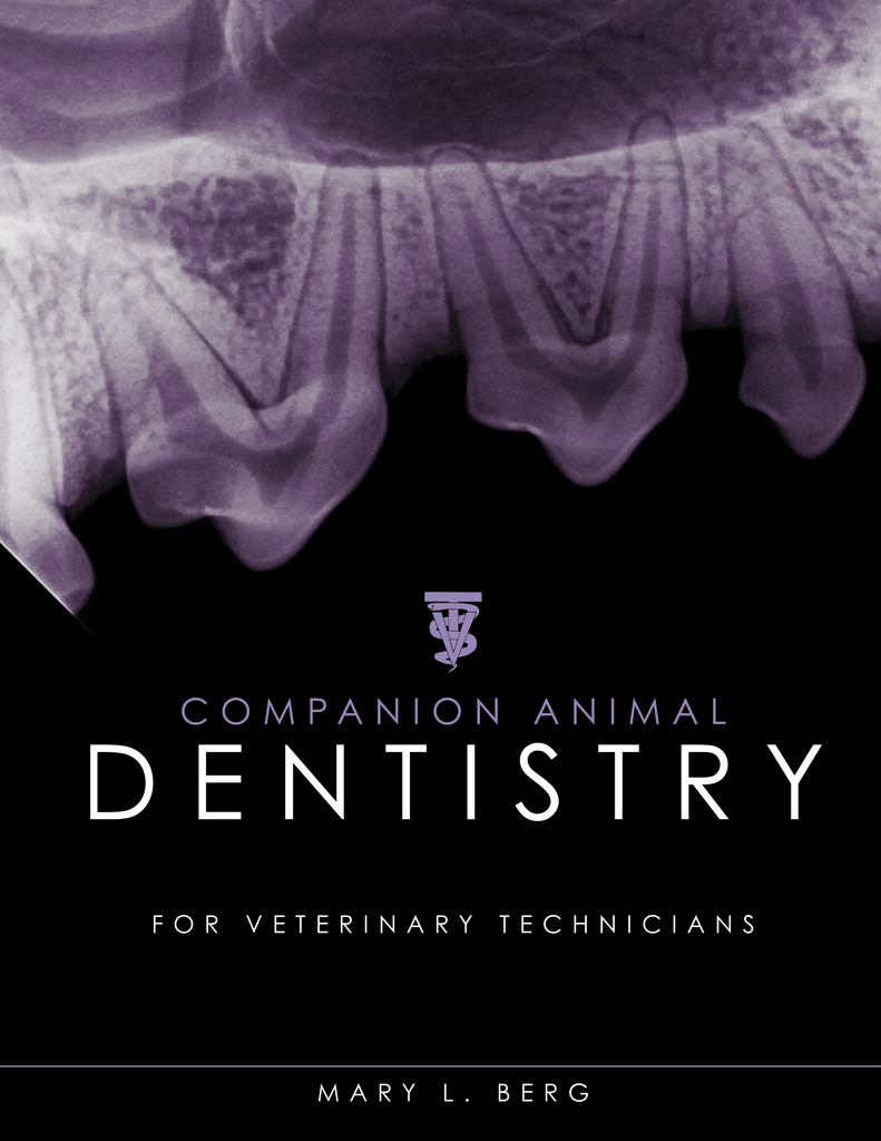 Companion Animal Dentistry for Veterinary Technicians