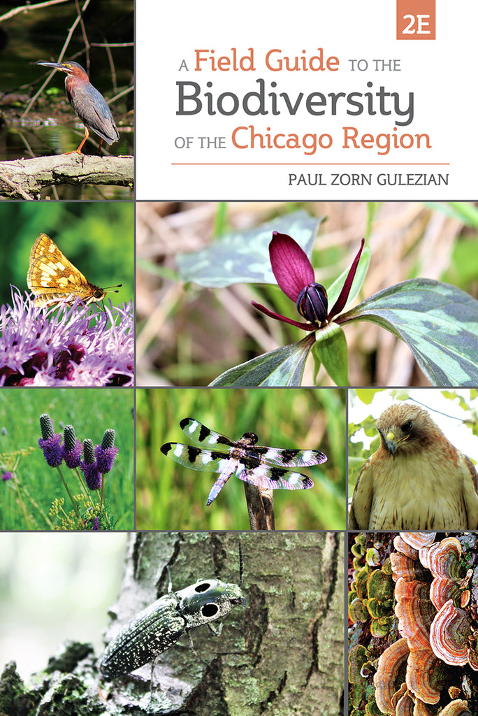 A Field Guide to the Biodiversity of the Chicago Region, 2E